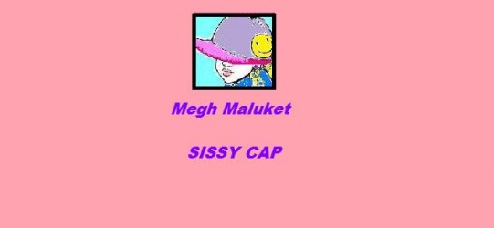 megh maluket - sissy cap